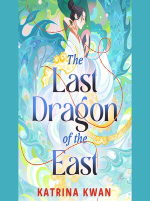 cover image of The Last Dragon of the East